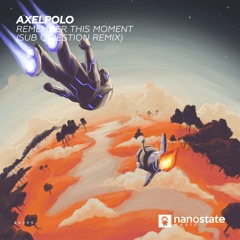 AxelPolo - Remember This Moment (Sub Question Remix) [A State of Trance 798 with Armin van Buuren]