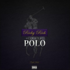 RichyRich X All I Need Is My Polo