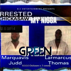 GREEN X J.COMEDY Dats My Nigga Den