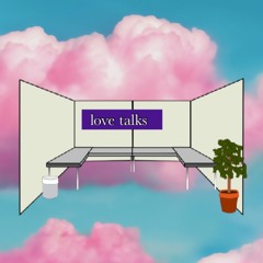 love talks