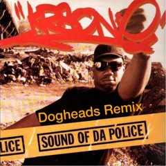 KRS ONE - Sound Of Da Police (Dogheads Remix) V.2