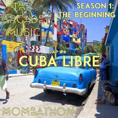 Season 1; Cap 4: CUBA LIBRE (Mombathon)