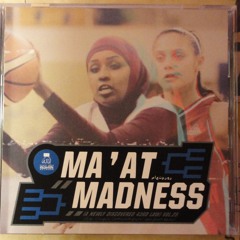 MA'AT MADNESS (A NEWLY DISCOVERED 43RD LAW) VOL.25 side a