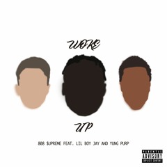 808 Supreme - Woke Up (feat. Lil Boy Jay & Yung Purp)