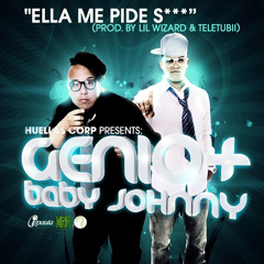 Genio & Baby Johnny - Ella Me Pide Sexo