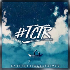 #TCTR ft Hoai3qkute1998