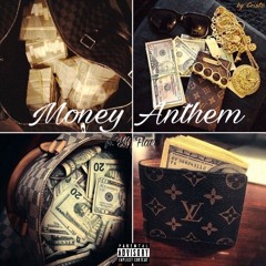 Money Anthem (Ft. YG Flaco)(Prod. @Apulux)