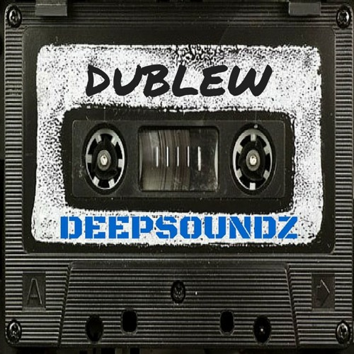Deepsoundz #85  //Dublew//