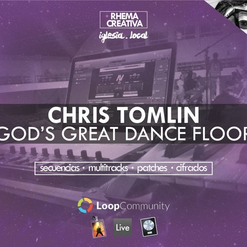 God X27 S Great Dance Floor Chris Tomlin Secuencia