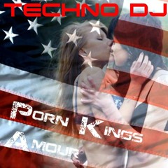 TECHNO DJ - Porn Kings Amour
