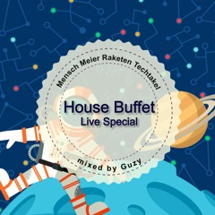 House Buffet Liveset Special @ Mensch Meier Raketen Techtakel Berlin -- mixed by Guzy