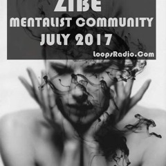 ZIBE-Mentalist Community(July2017)Loops radio