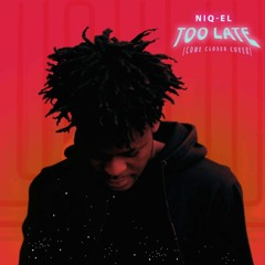 Niq - El - Too Late Ft Black'O