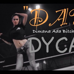 DYCAL - DAB Dimana Ada BitchesBoys Official Music Video