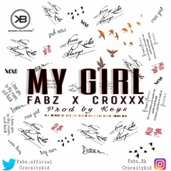 My Girl ft Croxxx
