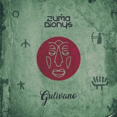 Zuma Dionys - Gulivano (Original Mix)