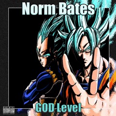 Norm Bates - GOD Level (Prod by Norm Bates)