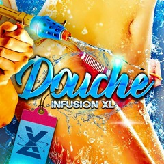 InfusionXL - Douche - Wet Fete 2017