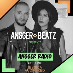 Angger Beatz  Presents : Angger Radio (Guest Mix By Jessica Audiffred)