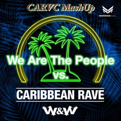 We Are The Carribean Rave People (CARVC MashUp) +++FREE DL+++