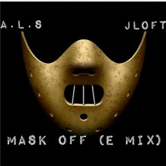 J. Loft X A.L.S - Mask Off (E- Mix)