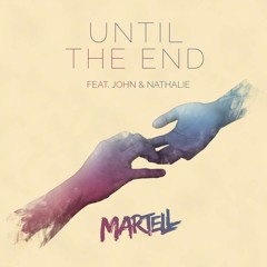 Until The End (feat. John & Nathalie)
