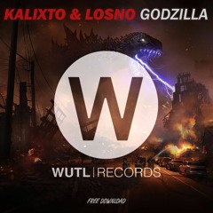 Kalixto & Losno - Godzilla [WUTL Records]