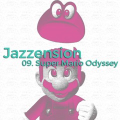 Jazzension #9: Super Mario Odyssey