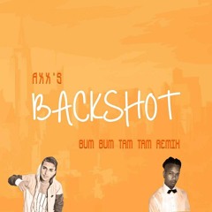 AxxS - Backshot - MC - Fioti- -Bum - Bum - Tam - Tam - Remix