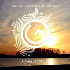 Linkin Park - Good GoodBye + Lost In The Echo Mashup