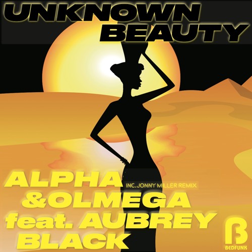 Unknown Beauty Alpha & Olmega ft. Aubrey Black Pat Bedeau's Bedfunk Mix