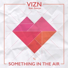 Something In The Air (feat. Stevyn) OFFICIAL RE-RELEASE