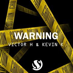 Victor H & Kevin K - Warning (Extended Mix)