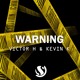 on Victor H &amp; Kevin K - Warning (Extended Mix)