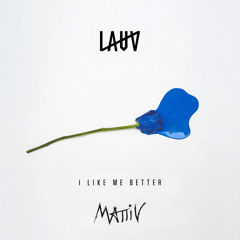 Lauv - I Like Me Better (Mattiv Remix)