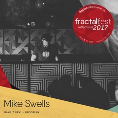 Ep. 14 - Mike Swells - Fractalfest 2017 minimix