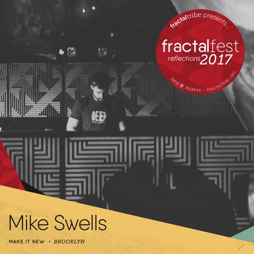Ep. 14 - Mike Swells - Fractalfest 2017 minimix