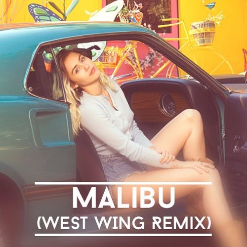 Miley Cyrus - Malibu (West Wing Remix)