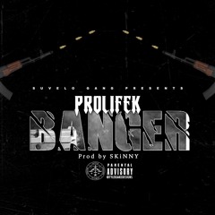 PROLIFEK - BANGER (PROD. BY SKiNNY)