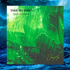 Take My Hand - Xstasy and Ricky Ramos(Prod. Xstasy)