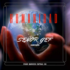 Señor Gef - Humanidad