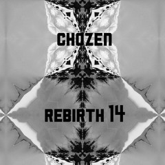 Rebirth 14 - Chozen (GRE)