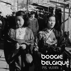 Boogie Belgique - Ms. Yutani