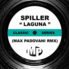 SPILLER - LAGUNA (Max Padovani Remix)