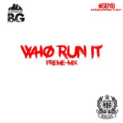 Who Run It(Premix)