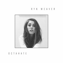 Ryn Weaver – Octohate (Chet Porter Edit) Mix RIP