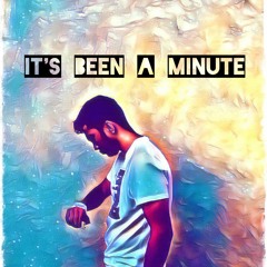 ITS BEEN A MINUTE By MERCY