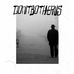 DontBotherUs Ft. Adalwolf & Yoshi Thompkins (Prod. Purpdogg)