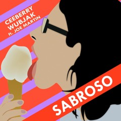 Ceeberry x Wubjak [Los 108] - Sabroso (ft. Joe Martin) [BUY=FREE DOWNLOAD]