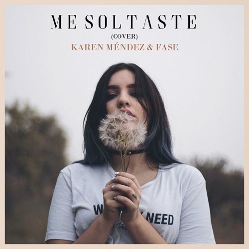 Descargar Karen Méndez – Me Soltaste ft. Fase (Cover 